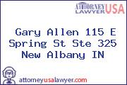 Gary Allen 115 E Spring St Ste 325 New Albany IN