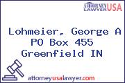 Lohmeier, George A PO Box 455 Greenfield IN