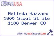 Melinda Hazzard 1600 Stout St Ste 1100 Denver CO