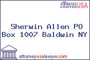 Sherwin Allen PO Box 1007 Baldwin NY