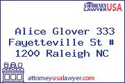 Alice Glover 333 Fayetteville St # 1200 Raleigh NC