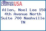 Allen, Noel Lee 150 4th Avenue North Suite 700 Nashville TN