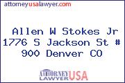 Allen W Stokes Jr 1776 S Jackson St # 900 Denver CO