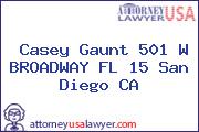 Casey Gaunt 501 W BROADWAY FL 15 San Diego CA