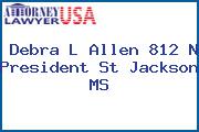 Debra L Allen 812 N President St Jackson MS