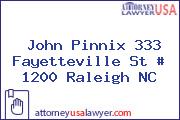 John Pinnix 333 Fayetteville St # 1200 Raleigh NC