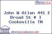 John W Allen 441 E Broad St # I Cookeville TN