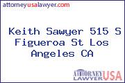 Keith Sawyer 515 S Figueroa St Los Angeles CA