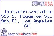 Lorraine Connally 515 S. Figueroa St. 9th Fl. Los Angeles CA