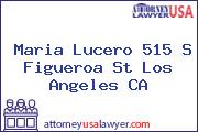 Maria Lucero 515 S Figueroa St Los Angeles CA