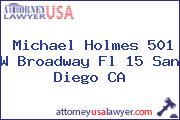 Michael Holmes 501 W Broadway Fl 15 San Diego CA