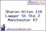 Sharon Allen 116 Lawyer St Ste 2 Manchester KY