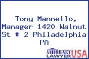 Tony Mannello, Manager 1420 Walnut St # 2 Philadelphia PA