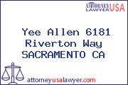 Yee Allen 6181 Riverton Way SACRAMENTO CA