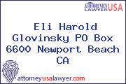 Eli Harold Glovinsky PO Box 6600 Newport Beach CA