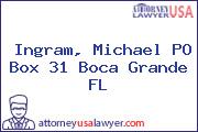 Ingram, Michael PO Box 31 Boca Grande FL