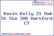 Kevin Kelly 21 Oak St Ste 306 Hartford CT
