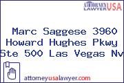 Marc Saggese 3960 Howard Hughes Pkwy Ste 500 Las Vegas Nv