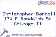 Christopher Bartoli 130 E Randolph St Chicago Il