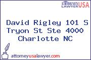 David Rigley 101 S Tryon St Ste 4000 Charlotte NC