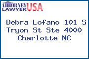 Debra Lofano 101 S Tryon St Ste 4000 Charlotte NC