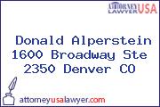 Donald Alperstein 1600 Broadway Ste 2350 Denver CO