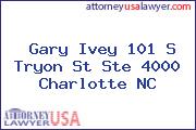 Gary Ivey 101 S Tryon St Ste 4000 Charlotte NC