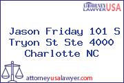 Jason Friday 101 S Tryon St Ste 4000 Charlotte NC