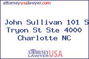 John Sullivan 101 S Tryon St Ste 4000 Charlotte NC
