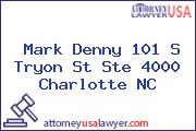 Mark Denny 101 S Tryon St Ste 4000 Charlotte NC