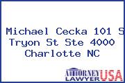Michael Cecka 101 S Tryon St Ste 4000 Charlotte NC