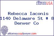 Rebecca Iaconis 1140 Delaware St # 8 Denver Co