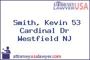 Smith, Kevin 53 Cardinal Dr Westfield NJ