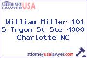 William Miller 101 S Tryon St Ste 4000 Charlotte NC