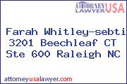 Farah Whitley-sebti 3201 Beechleaf CT Ste 600 Raleigh NC