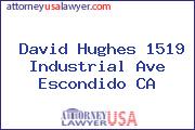 David Hughes 1519 Industrial Ave Escondido CA