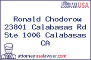 Ronald Chodorow 23801 Calabasas Rd Ste 1006 Calabasas CA