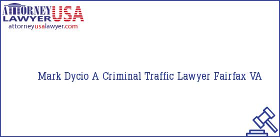Telephone, Address and other contact data of Mark Dycio, Fairfax, VA, USA