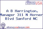 A B Harrington, Manager 311 N Horner Blvd Sanford NC