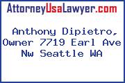 Anthony Dipietro, Owner 7719 Earl Ave Nw Seattle WA