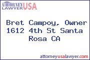 Bret Campoy, Owner 1612 4th St Santa Rosa CA