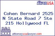 Cohen Bernard 2525 N State Road 7 Ste 215 Hollywood FL