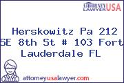 Herskowitz Pa 212 SE 8th St # 103 Fort Lauderdale FL