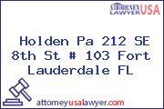 Holden Pa 212 SE 8th St # 103 Fort Lauderdale FL