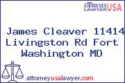 James Cleaver 11414 Livingston Rd Fort Washington MD