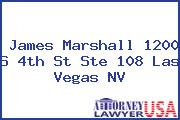 James Marshall 1200 S 4th St Ste 108 Las Vegas NV