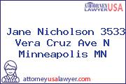 Jane Nicholson 3533 Vera Cruz Ave N Minneapolis MN