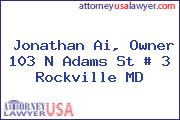 Jonathan Ai, Owner 103 N Adams St # 3 Rockville MD