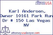 Karl Andersen, Owner 10161 Park Run Dr # 150 Las Vegas NV