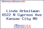 Linda Arbeitman 6522 N Cypress Ave Kansas City MO